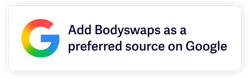 add bodyswaps as a preferred source on google (1)-1